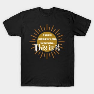 This is it T-Shirt